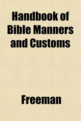 Book cover for Handbook of Bible Manners and Customs