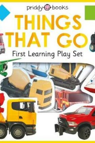 Cover of First Learning Play Set: Things That Go