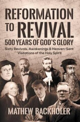 Cover of Reformation to Revival, 500 Years of God's Glory