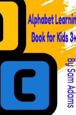 Cover of Alphabet Learning Book for Kids 3+