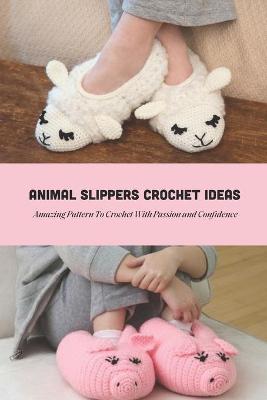 Book cover for Animal Slippers Crochet Ideas