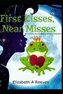 Book cover for First Kisses, Near Misses