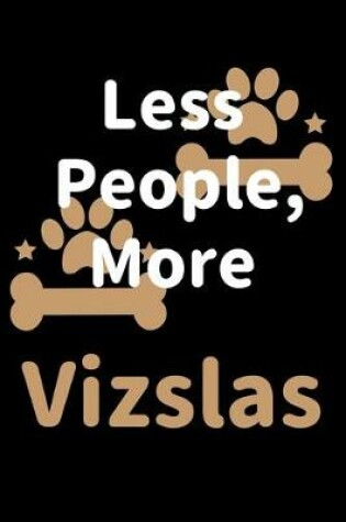 Cover of Less People, More Vizslas