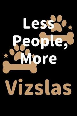 Book cover for Less People, More Vizslas