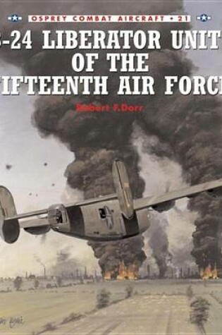 Cover of B-24 Liberator Units of the Fifteenth Air Force