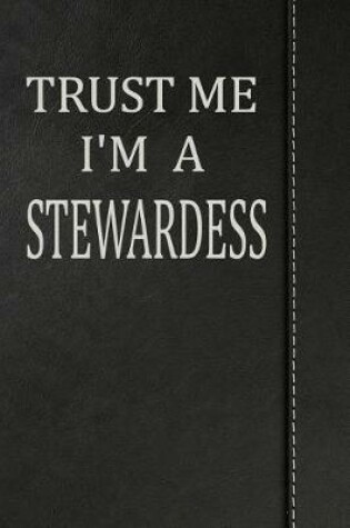 Cover of Trust Me I'm a Stewardess
