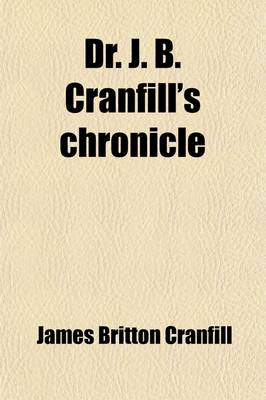 Book cover for Dr. J. B. Cranfill's Chronicle; A Story of Life in Texas