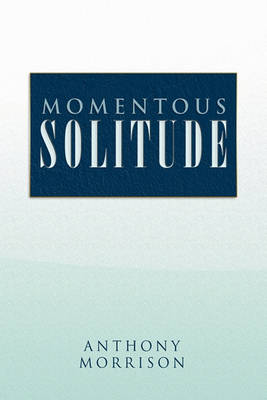 Book cover for Momentous Solitude