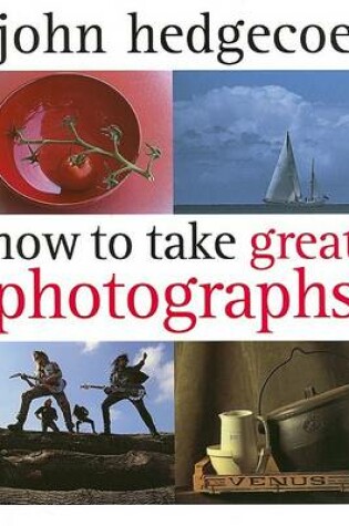 Cover of How to Take Great Photographs