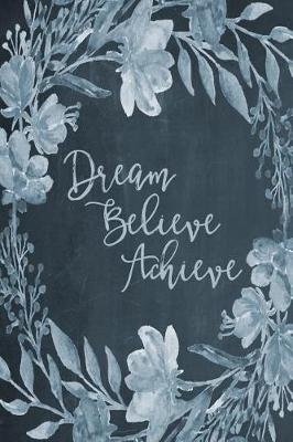 Cover of Chalkboard Bullet Dot Grid Journal - Dream Believe Achieve (Blue)