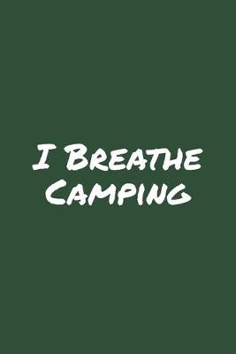 Book cover for I Breathe Camping