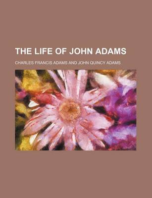 Book cover for The Life of John Adams (Volume 2)