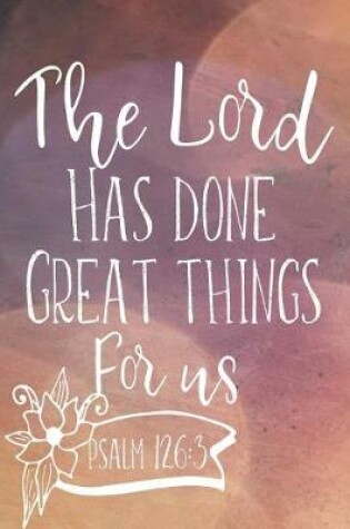 Cover of The Lord Has Done Great Things For Us