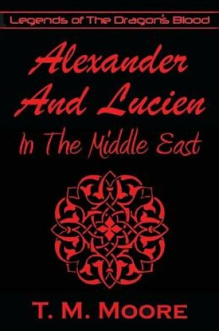 Cover of Alexander And Lucien In The Middle East