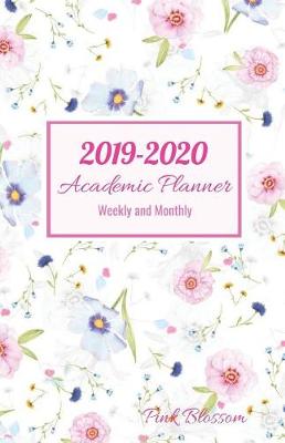 Cover of 2019-2020 Academic Planner Weekly and Monthly Pink Blossom