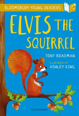 Cover of Elvis the Squirrel: A Bloomsbury Young Reader