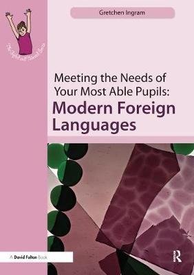 Book cover for Meeting the Needs of Your Most Able Pupils: MFL