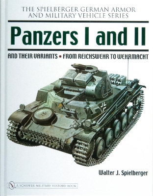 Book cover for Panzers I and II and their Variants: from Reichswehr to Wehrmacht