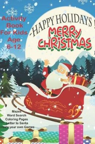 Cover of Happy Holidays! Merry Christmas Activity Book For Kids