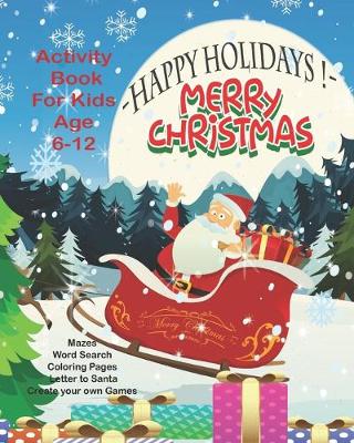 Book cover for Happy Holidays! Merry Christmas Activity Book For Kids