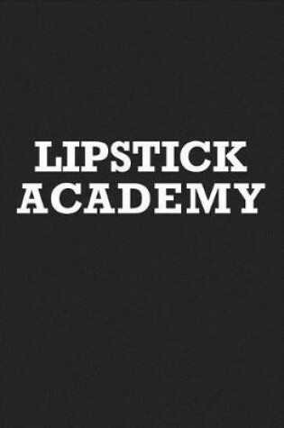 Cover of Lipstick Academy