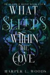 Book cover for What Sleeps Within the Cove