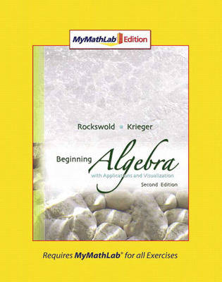 Book cover for Beginning Algebra with Applications & Visualization, MyLab Math Edition