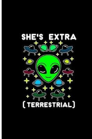 Cover of She's Extra Terrestrial