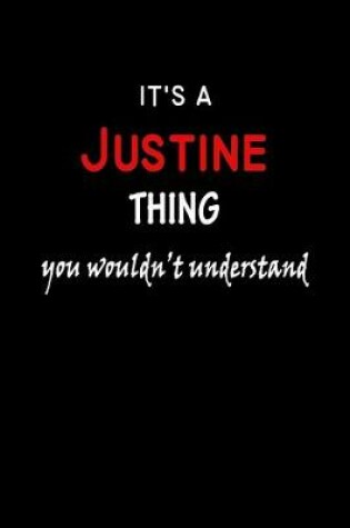 Cover of It's a Justine Thing You Wouldn't Understandl