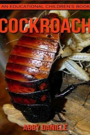 Cover of Cockroach! An Educational Children's Book about Cockroach with Fun Facts & Photos