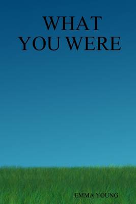 Book cover for What You Were