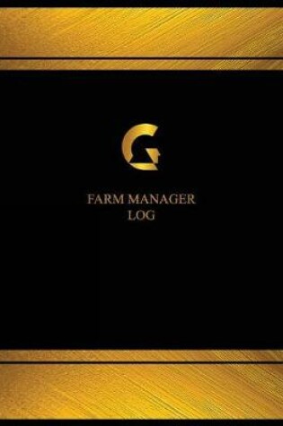 Cover of Farm Manager Log (Logbook, Journal - 125 pages, 8.5 x 11 inches)