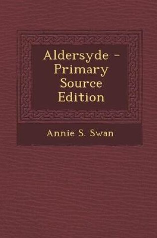 Cover of Aldersyde - Primary Source Edition