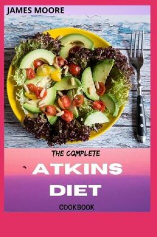 Cover of The Complete Atkins Diet Cookbook