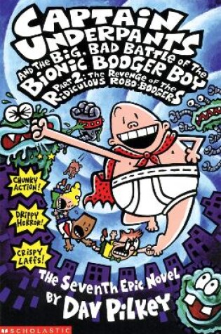 Cover of The Big, Bad Battle of the Bionic Booger Boy Part Two:The Revenge of the Ridiculous Robo Boogers