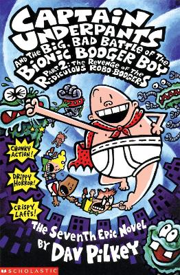 Cover of The Big, Bad Battle of the Bionic Booger Boy Part Two:The Revenge of the Ridiculous Robo Boogers