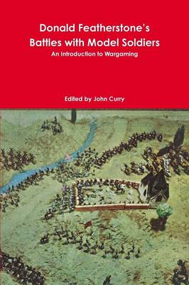 Book cover for Donald Featherstone's Battles with Model Soldiers an Introduction to Wargaming