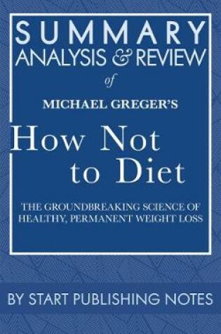 Cover of Summary, Analysis, and Review of Michael Greger's How Not to Diet