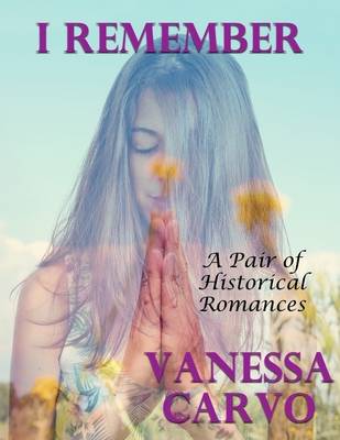 Book cover for I Remember: A Pair of Historical Romances