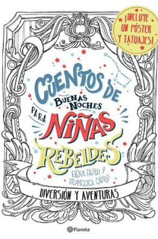 Cover of Cuentos de Buenas Noches Para Ni�as Rebeldes: Diversi�n Y Aventuras (Libro Para Colorear)