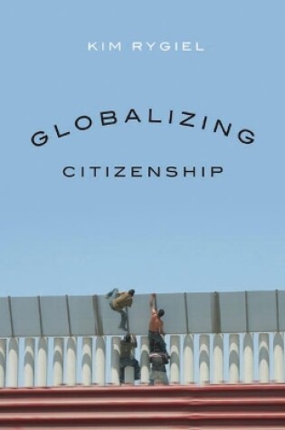 Cover of Globalizing Citizenship