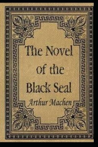 Cover of The Novel of the Black Seal Illustrated