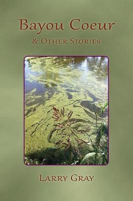 Book cover for Bayou Coeur and Other Stories