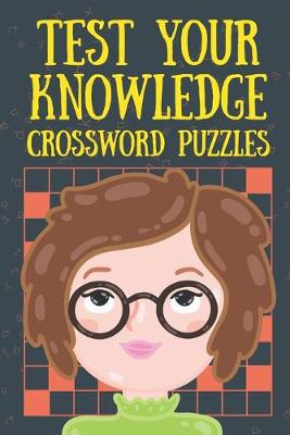 Book cover for Test Your Knowledge Crossword Puzzles
