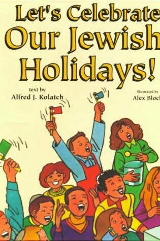 Cover of Let's Celebrate Our Jewish Holidays!