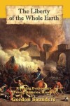 Book cover for The Liberty of the Whole Earth