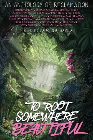 Cover of To Root Somewhere Beautiful