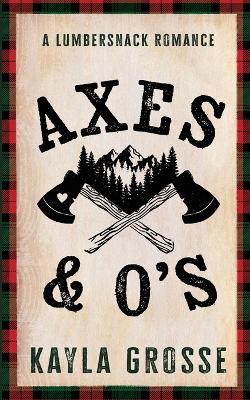 Book cover for Axes & O's