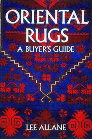 Cover of Oriental Rugs: A Buyer's Guide