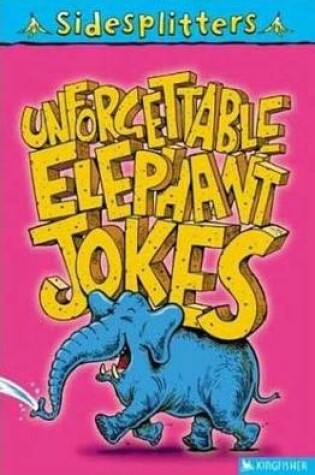 Cover of Unforgettable Elephant Jokes